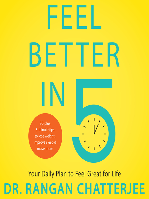 Title details for Feel Better in 5 by Dr. Rangan Chatterjee - Available